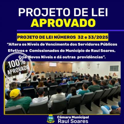 Câmara Municipal de Raul Soares  Aprova Projetos de Leis nº 32 e 33 /2025 que ira beneficiar os funcionários públicos 